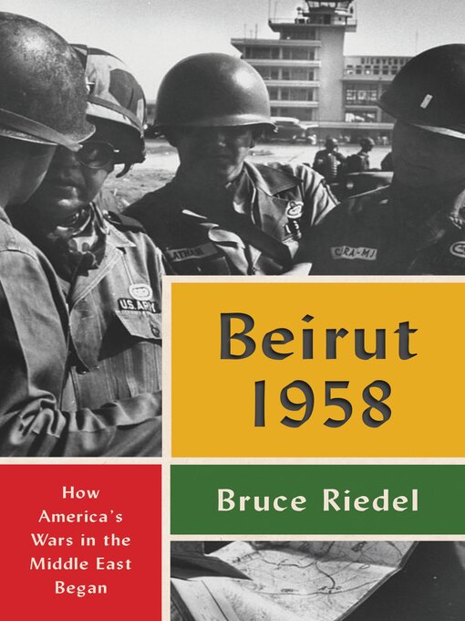 Title details for Beirut 1958 by Bruce Riedel - Available